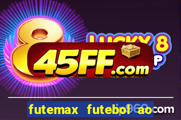 futemax futebol ao vivo hd